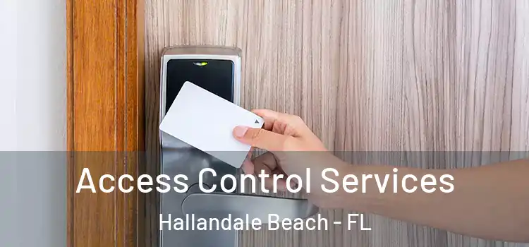 Access Control Services Hallandale Beach - FL