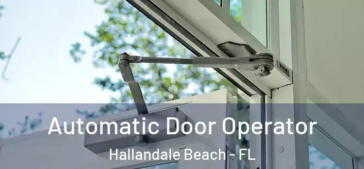  Automatic Door Operator Hallandale Beach - FL