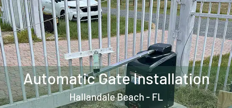  Automatic Gate Installation Hallandale Beach - FL