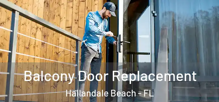  Balcony Door Replacement Hallandale Beach - FL