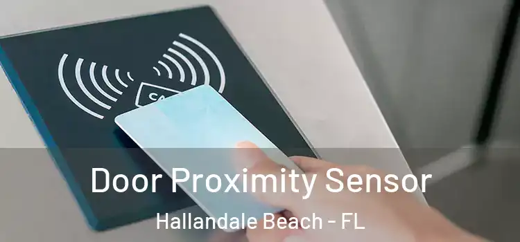 Door Proximity Sensor Hallandale Beach - FL