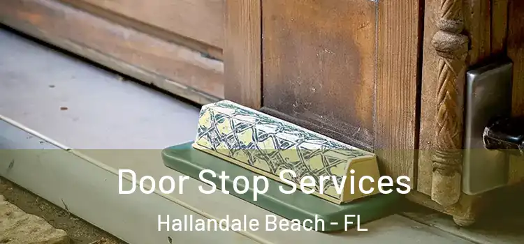 Door Stop Services Hallandale Beach - FL