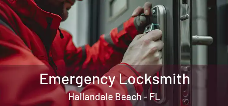 Emergency Locksmith Hallandale Beach - FL