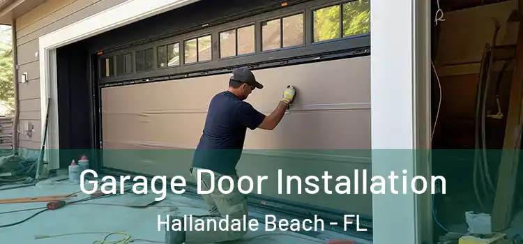  Garage Door Installation Hallandale Beach - FL