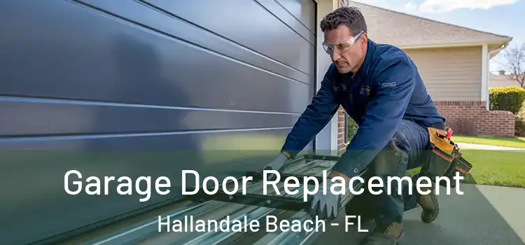  Garage Door Replacement Hallandale Beach - FL