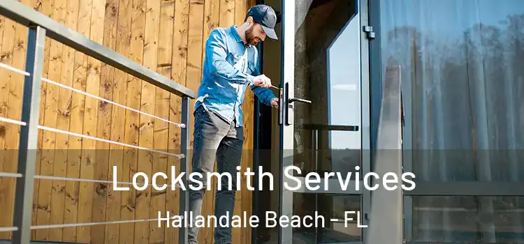 Locksmith Services Hallandale Beach - FL