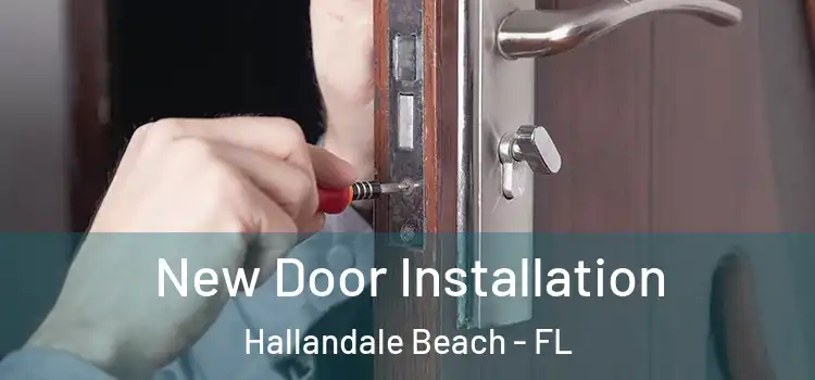  New Door Installation Hallandale Beach - FL
