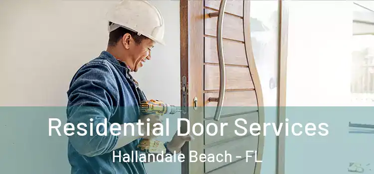 Residential Door Services Hallandale Beach - FL