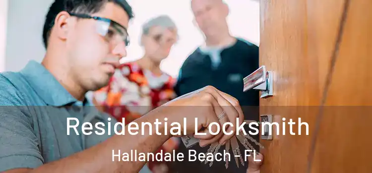 Residential Locksmith Hallandale Beach - FL