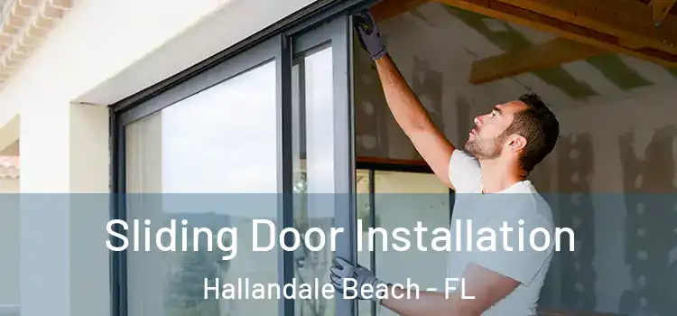 Sliding Door Installation Hallandale Beach - FL