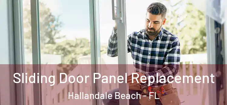  Sliding Door Panel Replacement Hallandale Beach - FL